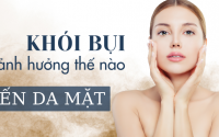 Tác hại của bụi mịn đến da nghiêm trọng ra sao?