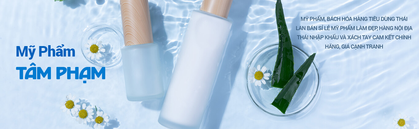 MỸ PHẨM THÁI LAN GIÁ SỈ | SỈ  MỸ PHẨM UY TÍN HÓC MÔN